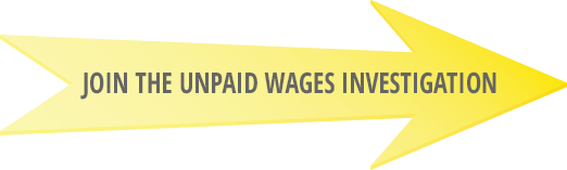 Join The Unpaid Wages Investigation